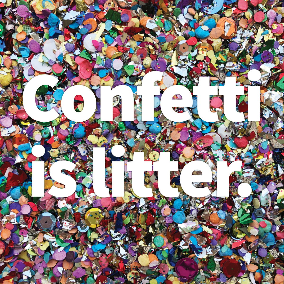 Confetti is litter outreach