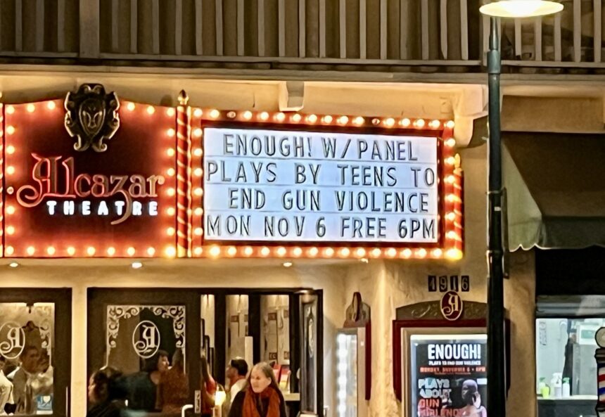 Enough! Plays To End Gun Violence Takes The Stage At The Alcazar ...