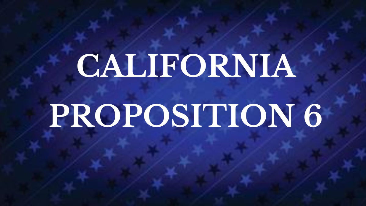 2024 California Ballot Proposition 6 News Channel 312