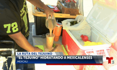 Conoce este Verano la “Ruta del Tejuino” en Mexicali
